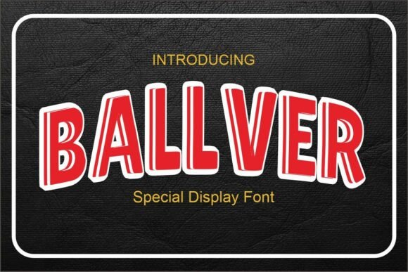 Ballver: A Friendly Handwritten Display Font for Digital Brands