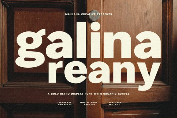 Galina Reany: A Bold, Liquid Display Font for Real Branding