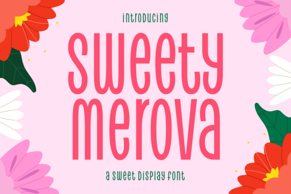 Sweet Merova: A Warm, Playful Display Font for Digital Brands