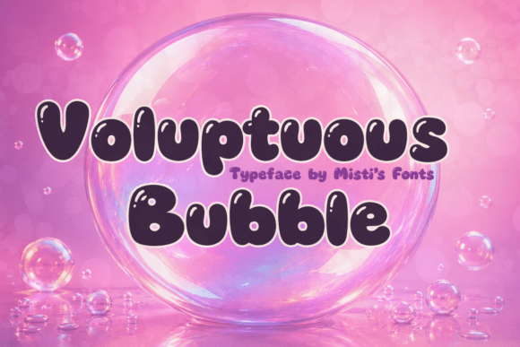Voluptuous Bubble Typeface for Small Business Branding